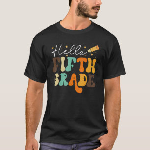 Hello Fifth Grade Team 5th Grade Teacher Student T-Shirt