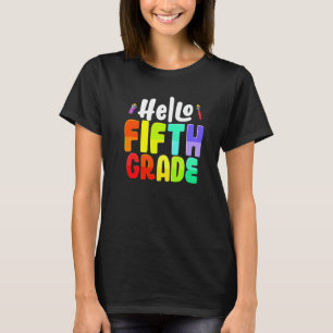 Hello Fifth Grade Team 5th Grade Teachers Back To T-Shirt