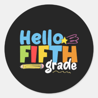 Hello Fifth Grade Team 5th Grade Vibes First Day Classic Round Sticker