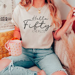 Hello Fifty Est 1973 T-Shirt<br><div class="desc">This is the perfect birthday shirt for those of us turning fifty this year.</div>