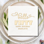 Hello Fifty Fiftieth 50th Birthday Personalized Foil Napkins<br><div class="desc">Hello Fifty Fiftieth 50th Birthday Personalized Name Real Foil Stamped Paper Napkins features the text "Hello Fifty" accented with swirls and a love heart with "Happy Birthday" and your personalized name below in modern calligraphy script typography. Perfect for fiftieth birthday parties. Created by Evco Studio www.zazzle.com/store/evcostudio</div>