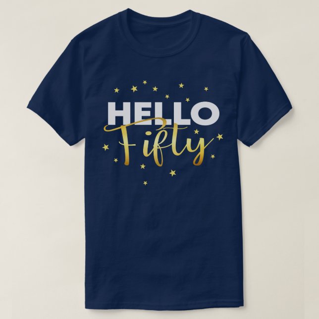 Hello Fifty  T-Shirt (Design Front)