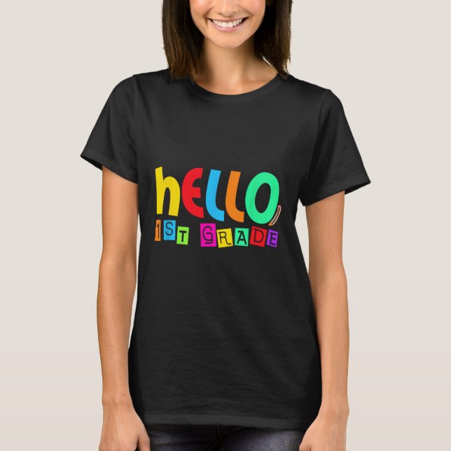 Hello First 1st Grade Back To School For Student B T-Shirt (Front)