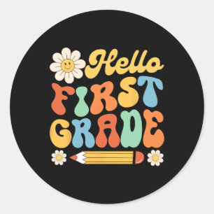 Hello First 1st Grade Byck To School Teachers Kids Classic Round Sticker