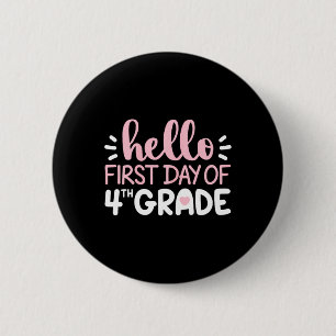 Hello First Day Of 4th Grade Team Fourth Grade Squ 2 Inch Round Button
