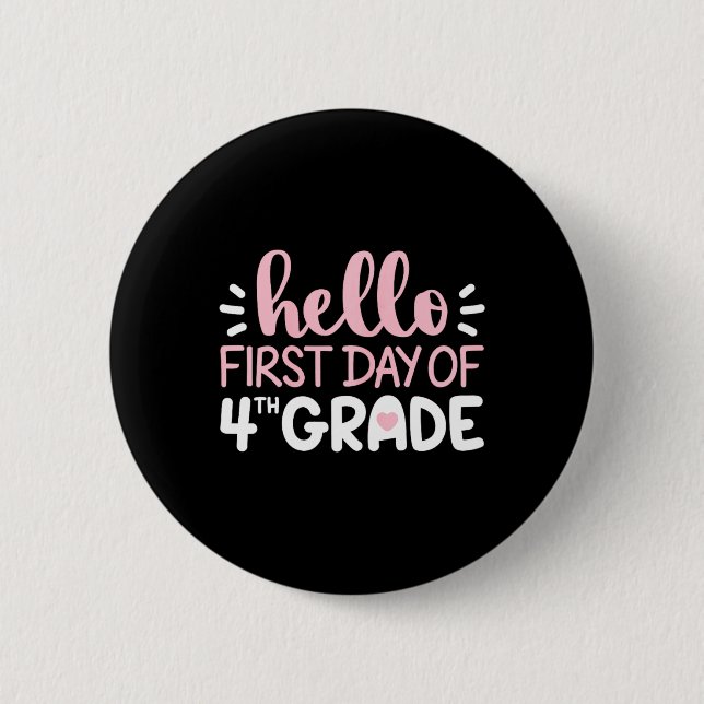 Hello First Day Of 4th Grade Team Fourth Grade Squ 2 Inch Round Button (Front)