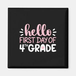 Hello First Day Of 4th Grade Team Fourth Grade Squ Magnet
