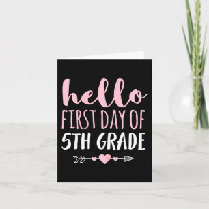 Hello First Day Of 5th Grade  Teacher Student Arro Card