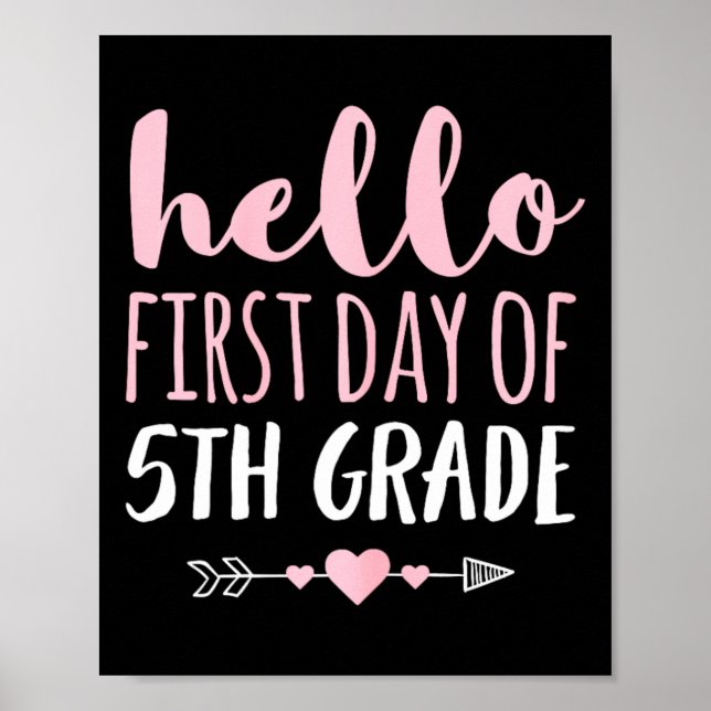 Hello First Day Of 5th Grade  Teacher Student Arro Poster (Front)