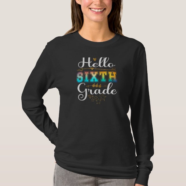 Hello First Day Of 6th Grade Team Hello Sixth Grad T-Shirt (Front)