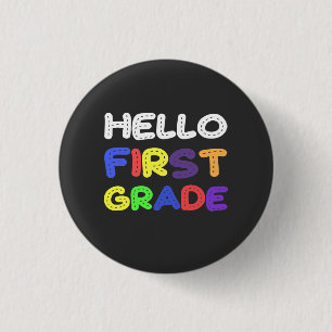 Hello First Grade 1st Grade Back To School Gift 1 Inch Round Button