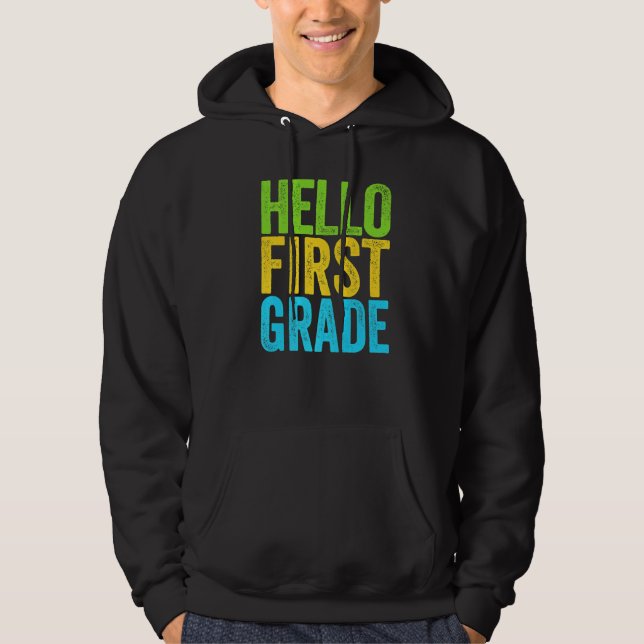 Hello First Grade     1st Grade Back To School   Hoodie (Front)