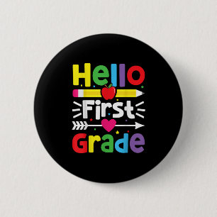 Hello First Grade 1st Grade Back To School Teacher 2 Inch Round Button