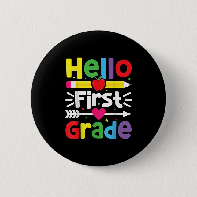 Hello First Grade 1st Grade Back To School Teacher 2 Inch Round Button (Front)