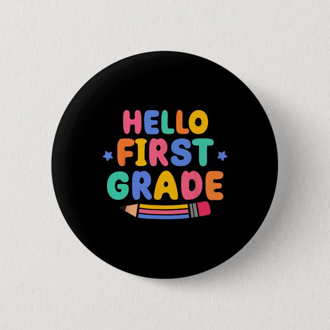 Hello First Grade 1st Grade Back To School Teacher 2 Inch Round Button (Front)