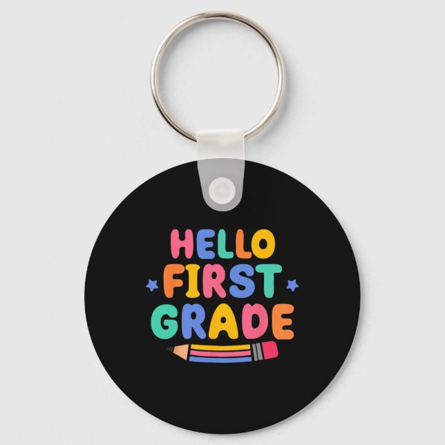 Hello First Grade 1st Grade Back To School Teacher Keychain (Front)