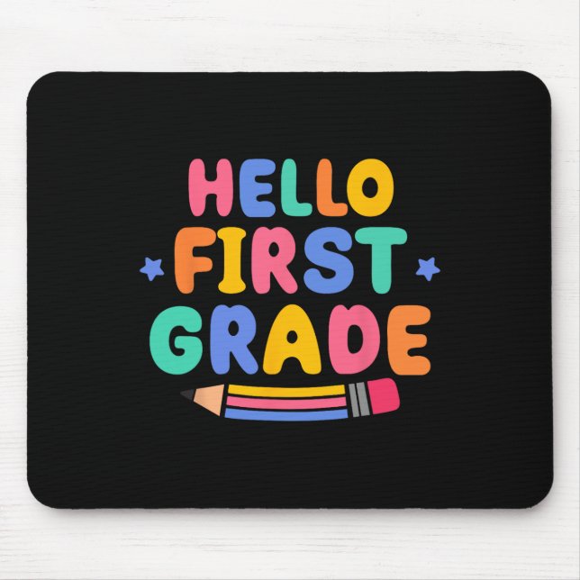 Hello First Grade 1st Grade Back To School Teacher Mouse Pad (Front)