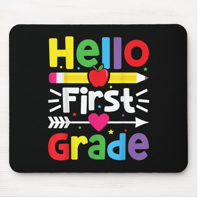 Hello First Grade 1st Grade Back To School Teacher Mouse Pad (Front)
