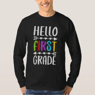 Hello First Grade 1st Grade Teacher Studen T-Shirt