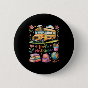 Hello First Grade Back To School Bus Backpack Teac 2 Inch Round Button