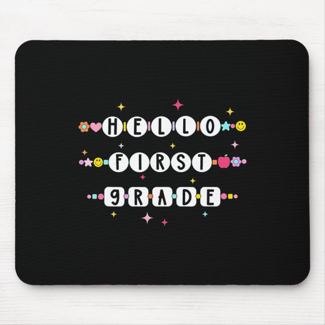Hello First Grade Friendship Bracelets Back To Sch Mouse Pad (Front)