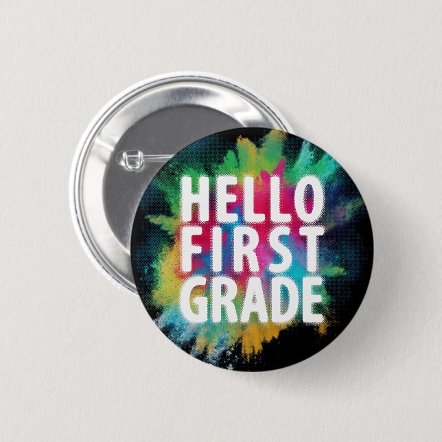 Hello First Grade! Funny 1st Grade Back To School 2 Inch Round Button (Front & Back)
