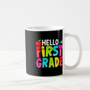 Hello First Grade Funny Back To School 1st Graders Coffee Mug