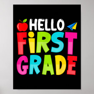 Hello First Grade Funny Back To School 1st Graders Poster