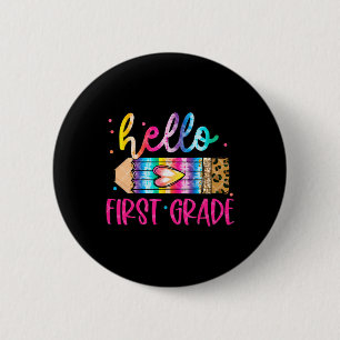 Hello First Grade Leopard Tie Dye Pencil Cute Tea 2 Inch Round Button