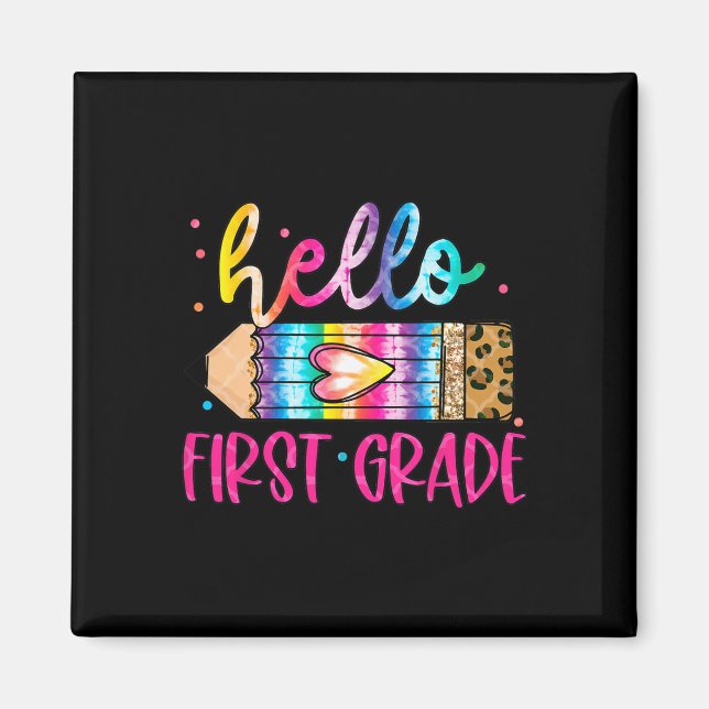Hello First Grade Leopard Tie Dye Pencil  Cute Tea Magnet (Front)