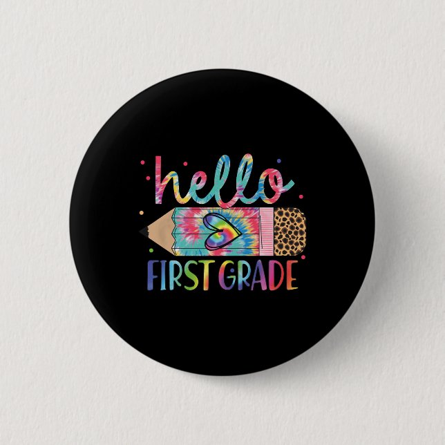 Hello First Grade Pencil Tie Dye Back To School Fi 2 Inch Round Button (Front)