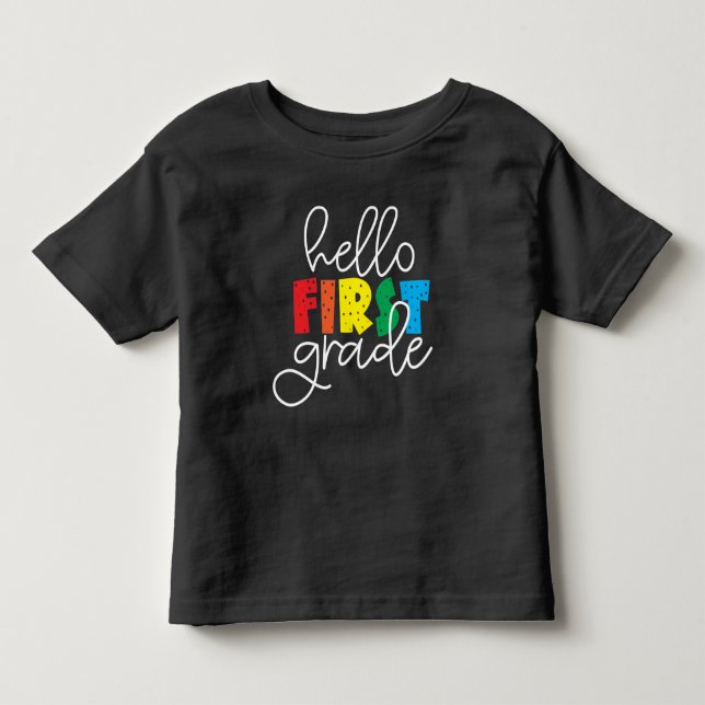 Hello First Grade School Teacher First Day T-Shirt (Front)