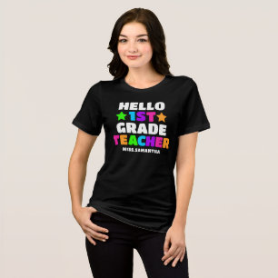 Hello First Grade Teacher Name Back To School Tri-Blend Shirt
