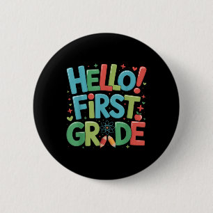 Hello First Grade Team 1st Grade Back To School Te 2 Inch Round Button