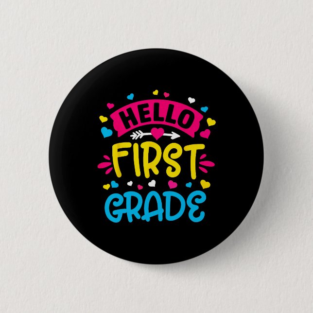 Hello First Grade Team 1st Grade Back to School Te 2 Inch Round Button (Front)