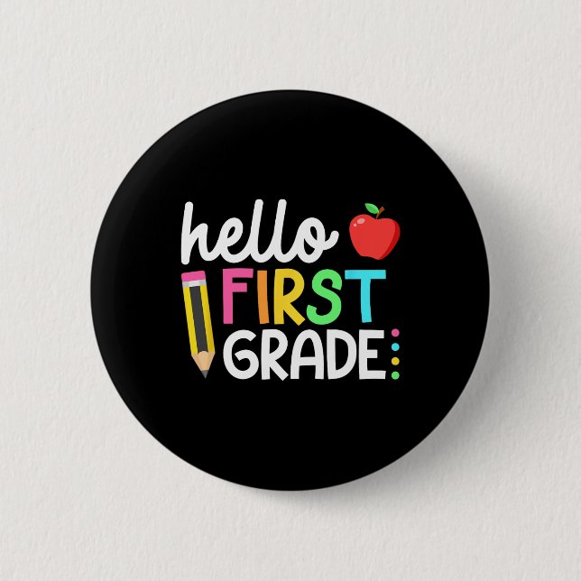 Hello First Grade Team 1st Grade Back to School Te 2 Inch Round Button (Front)
