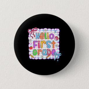Hello First Grade Team 1st Grade Back To School Te 2 Inch Round Button