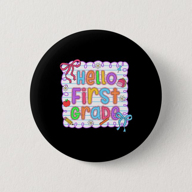 Hello First Grade Team 1st Grade Back To School Te 2 Inch Round Button (Front)