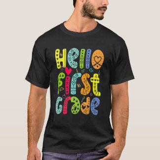 Hello First Grade Team 1st Grade Back To School Te T-Shirt