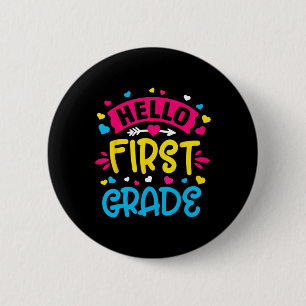 Hello First Grade Team 1st Grade Byck To School Te 2 Inch Round Button