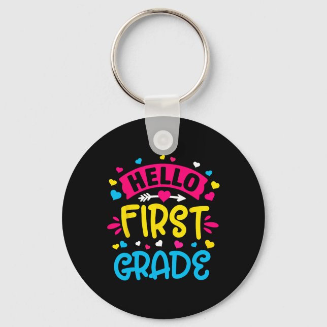 Hello First Grade Team 1st Grade Byck To School Te Keychain (Front)