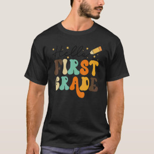 Hello First Grade Team 1st Grade Teacher Back To S T-Shirt