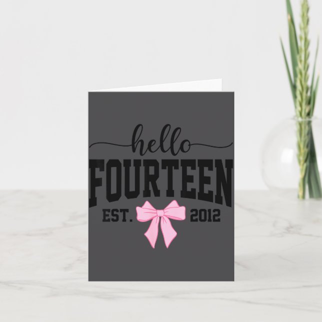 Hello Fourteen Est 2012 Coquette Bow 14th Birthday Card (Front)