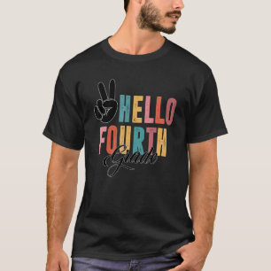 Hello Fourth 4th Grade Teacher First Day Of School T-Shirt