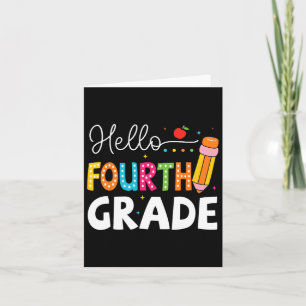 Hello Fourth Grade First Day Of School Back To Sch Card