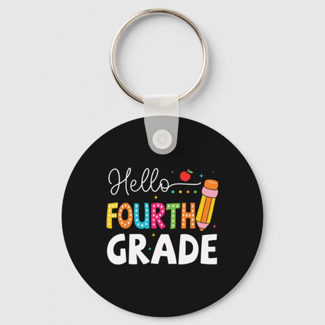 Hello Fourth Grade First Day Of School Back To Sch Keychain (Front)