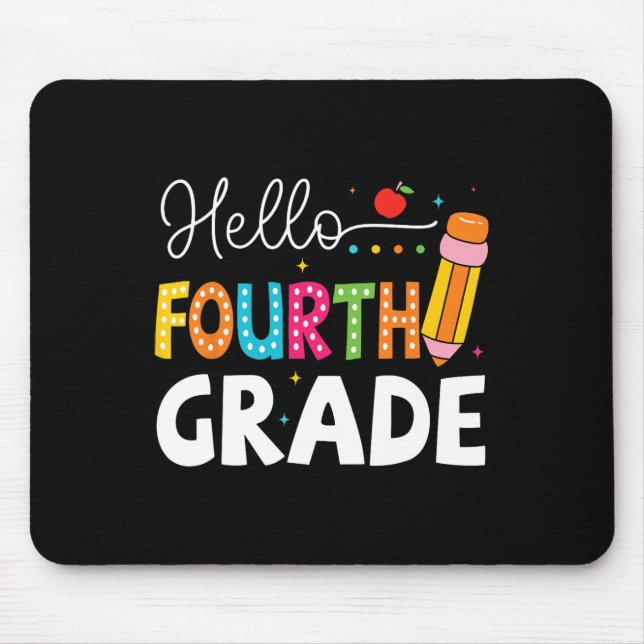 Hello Fourth Grade First Day Of School Back To Sch Mouse Pad (Front)