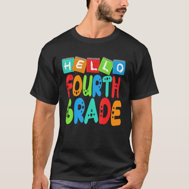 Hello Fourth Grade First School Day Teacher Studen T-Shirt (Front)