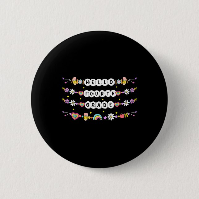Hello Fourth Grade Friendship Bracelets Back To Sc 2 Inch Round Button (Front)