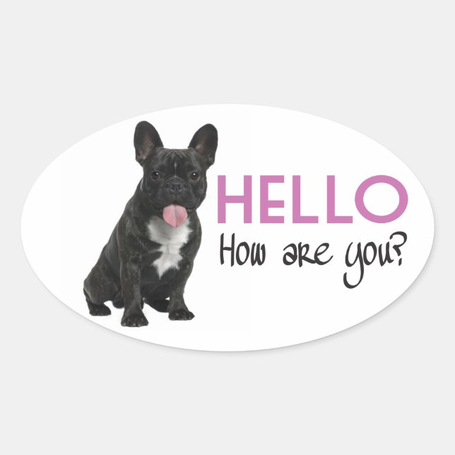 Hello French Bulldog Puppy Dog Sticker / Seals (Front)